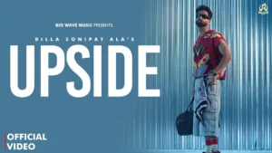 UPSIDE Lyrics - Billa Sonipat Ala