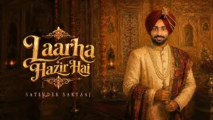 Laarha Hazir Hai Lyrics - Satinder Sartaaj