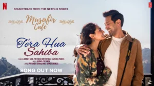 Tera Hua Sahiba Lyrics Musafir Cafe