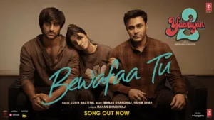 Bewafaa Tu Lyrics - Yaariyan 2 | Jubin Nautiyal