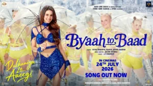 Byaah To Baad Lyrics - Dulhaniya Le Aaeegi