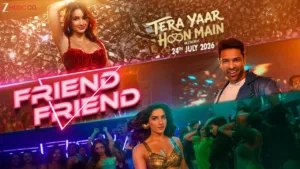 Friend Friend Lyrics - Tera Yaar Hoon Main | Meet Bros