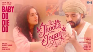 Jhootha Jogan Lyrics - Baby Do Die Do
