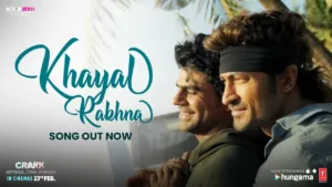 Khayal Rakhna Lyrics - Crakk | Mithoon