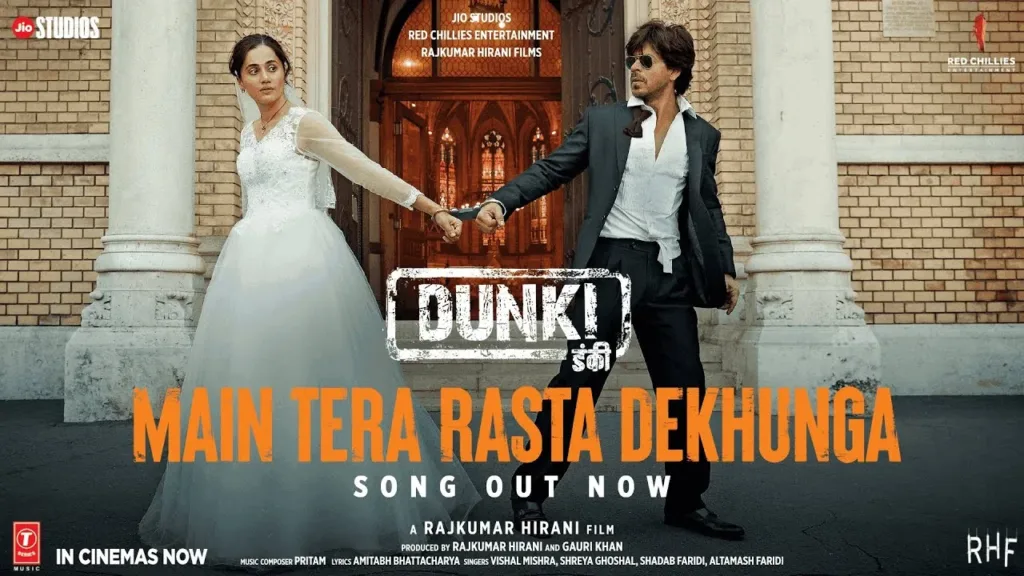 Main Tera Rasta Dekhunga Lyrics – Dunki | Vishal Mishra