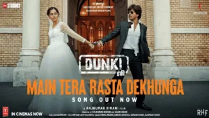 Main Tera Rasta Dekhunga Lyrics – Dunki | Vishal Mishra