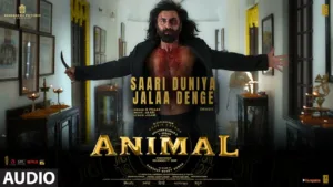 Saari Duniya Jalaa Denge Lyrics - Animal | B Praak