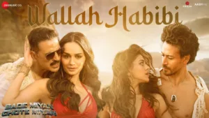 Wallah Habibi Lyrics - Bade Miyan Chote Miyan | Vishal Dadlani