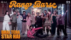 Rang Barse Lyrics - Bhai Tera Star Hai