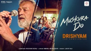Muskura Do Lyrics - Drishyam: The Conclusion